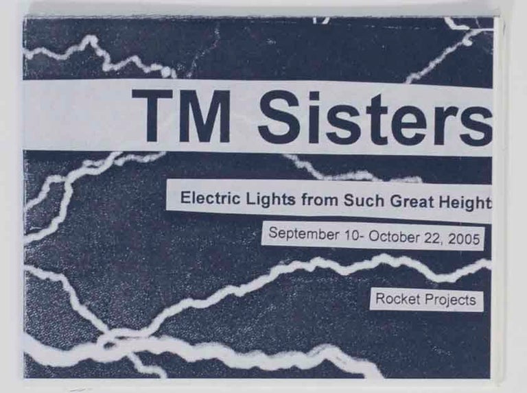 Item #131968 Electric Lights From Such Great Heights. TM Sisters.