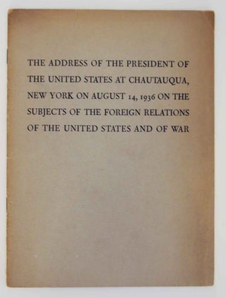 Item #132037 The Address of the President of The United States at Chautauqua, New York on...