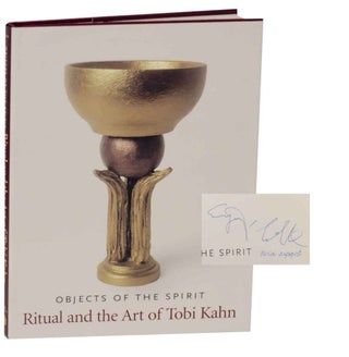 Item #132110 Objects of the Spirit: Ritual and the Art of Tobi Kahn (Signed First Edition)....
