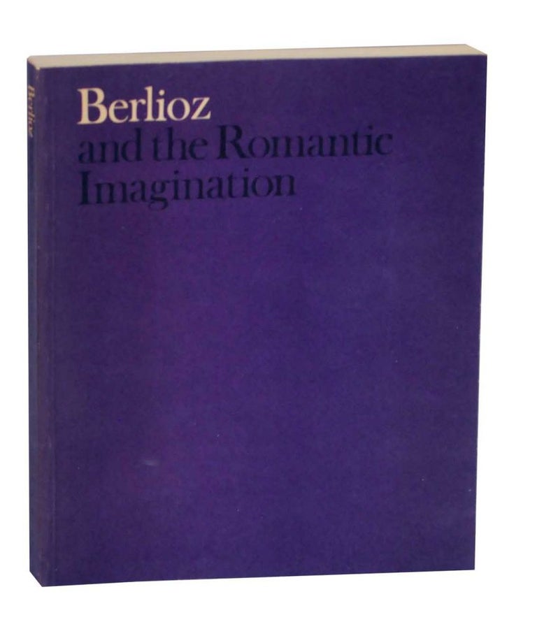 Item #132813 Berlioz and the Romantic Imagination