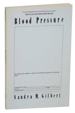 Item #132831 Blood Pressure (Uncorrected Proof). Sandra M. GILBERT