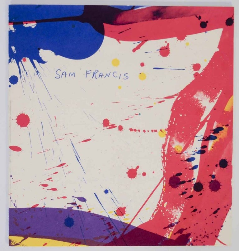 Item #132982 Sam Francis: Exhibition of Drawings and Lithographs. Sam FRANCIS.