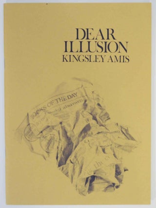 Item #133092 Dear Illusion. Kingsley AMIS