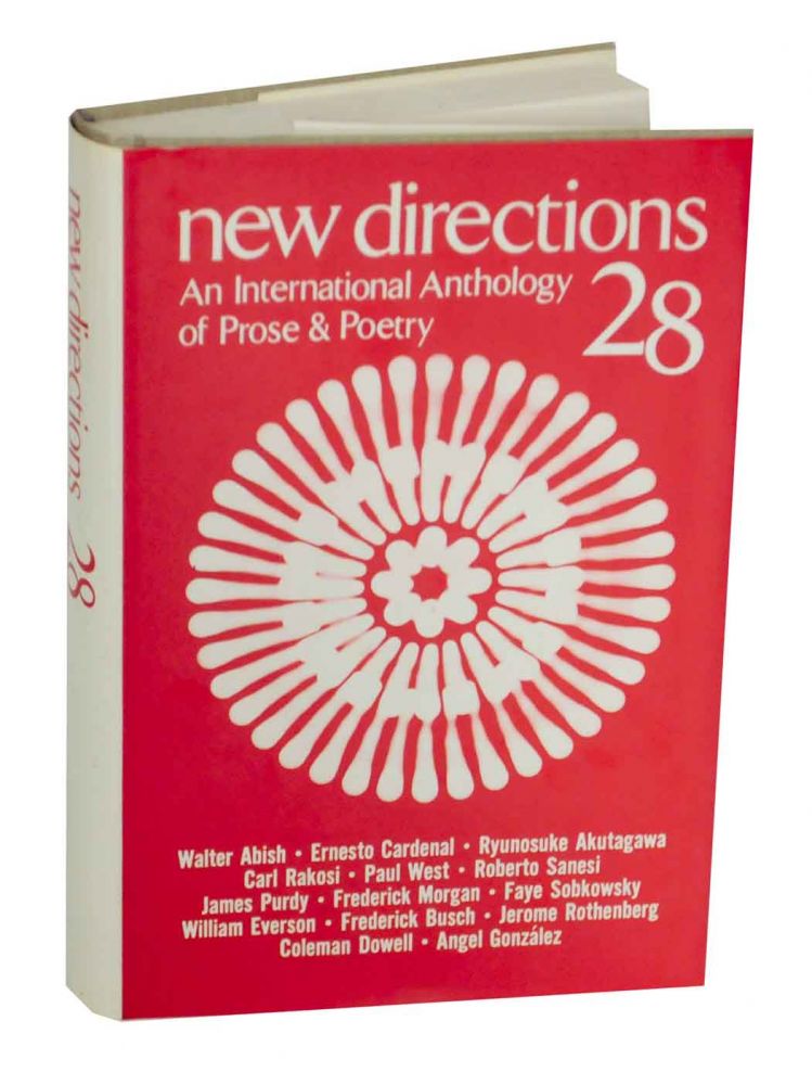 Item #133272 New Directions 28: An International Anthology of Prose & Poetry. James LAUGHLIN, Peter Glassgold, Frederick R. Martin.
