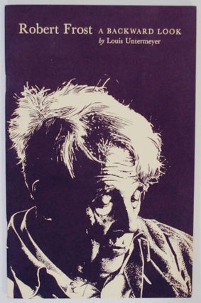Item #133555 Robert Frost: A Backward Look. Louis UNTERMEYER