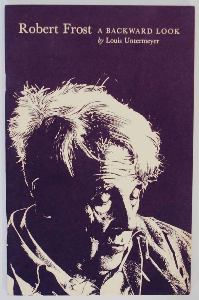 Item #133555 Robert Frost: A Backward Look. Louis UNTERMEYER.