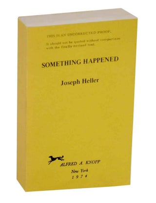 Item #133614 Something Happened (Uncorrected Proof). Joseph HELLER