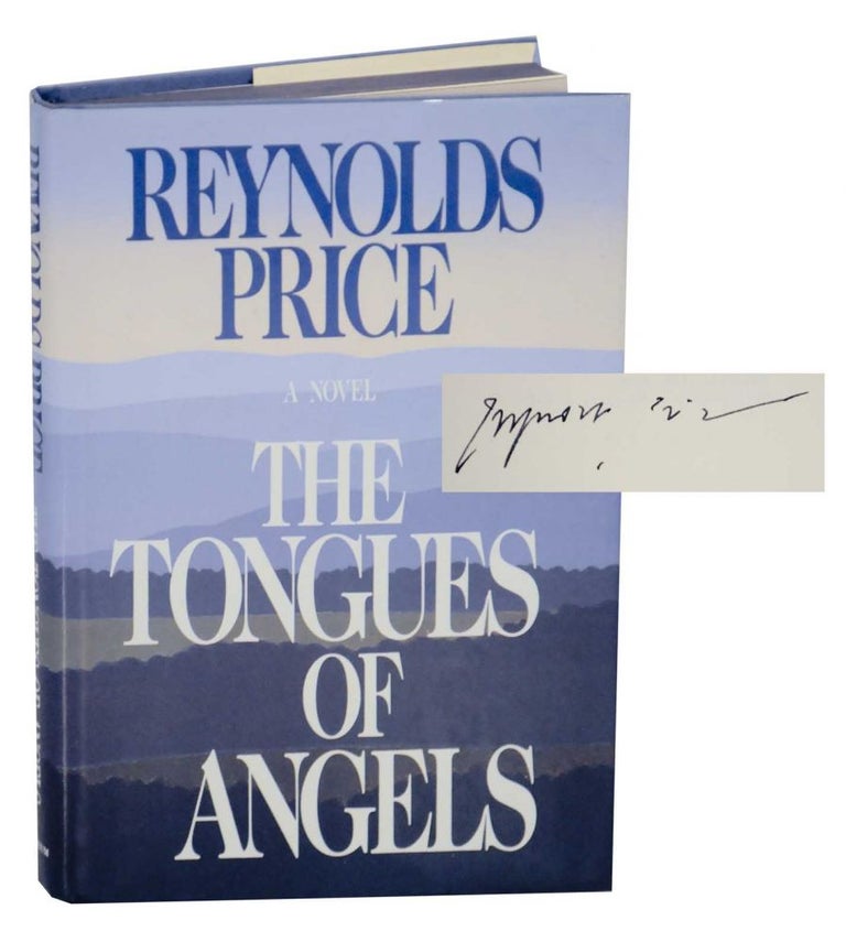 Item #133960 The Tongues of Angels (Signed First Edition). Reynolds PRICE.