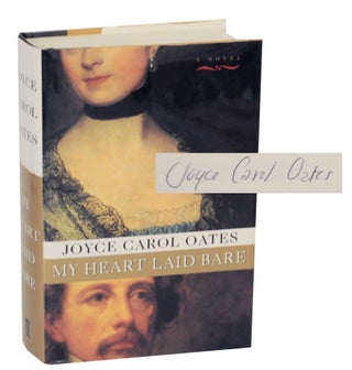 Item #134058 My Heart Laid Bare (Signed First Edition). Joyce Carol OATES
