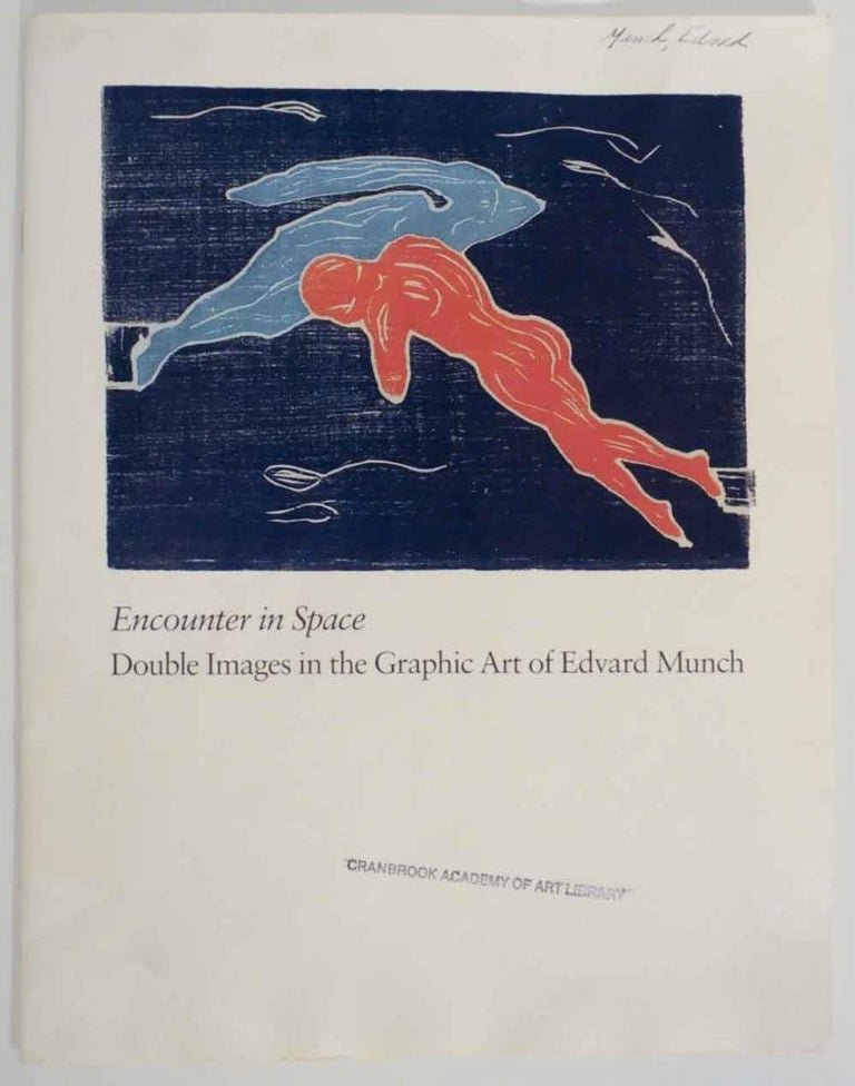 Item #134391 Encounter in Space: Double Images in The Graphic Art of Edvard Munch. Jacquelynn - Edvard Munch BAAS.