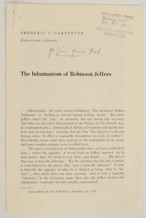 Item #134410 The Inhumanism of Robinson Jeffers (Signed). Frederic I. CARPENTER