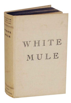 Item #134436 White Mule. William Carlos WILLIAMS