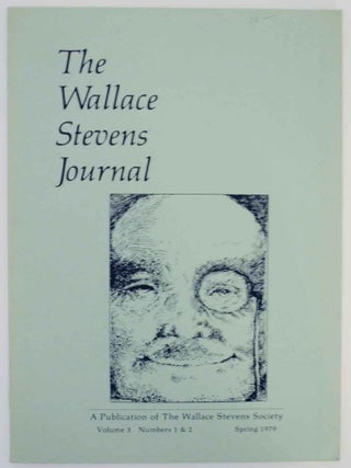 Item #134571 The Wallace Stevens Journal: Volume 3 Number 1 & 2 - Spring 1979. Wallace - R....
