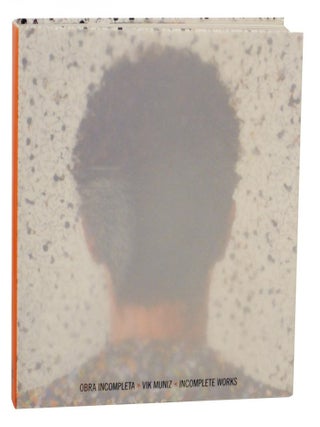 Item #134624 Obra Incompleta/ Incomplete Works. Vik MUNIZ