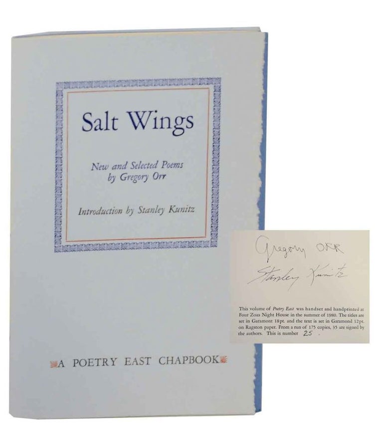 Item #134685 Salt Wings: New and Selected Poems (Signed Limited Edition). Gregory ORR, Stanley Kunitz.