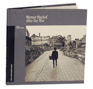 Item #134804 Werner Bischof: After the War. Werner BISCHOF