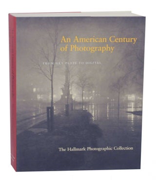 Item #134816 An American Century of Photography: From Dry-Plate to Digital. Keith F. DAVIS