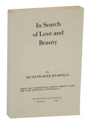 Item #134839 In Search of Love and Beauty. Ruth Prawer JHABVALA