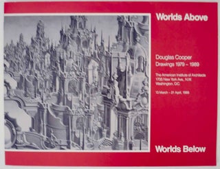 Item #134845 Worlds Above, Worlds Below - Douglas Cooper Drawings 1979-1989. Douglas COOPER
