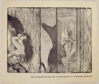 Item #134851 An Exhibition of Etchings by Edgar Degas. Edgar DEGAS