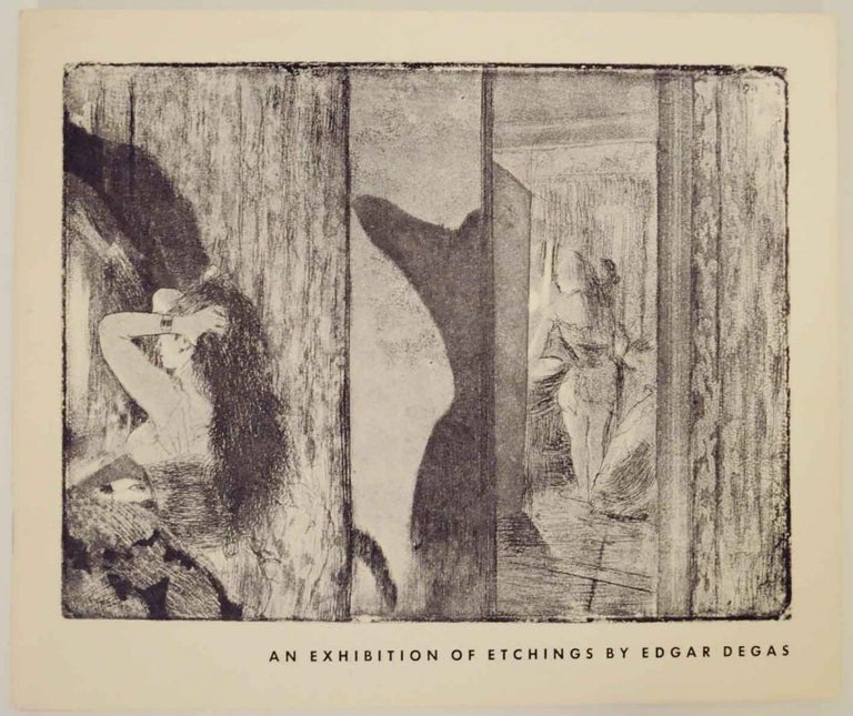 Item #134851 An Exhibition of Etchings by Edgar Degas. Edgar DEGAS.