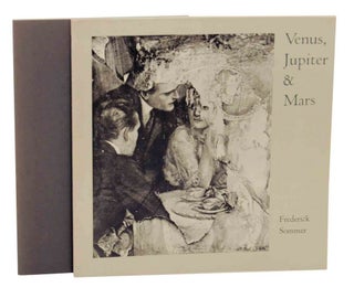 Item #134864 Venus, Jupiter & Mars: The Photographs of Frederick Sommer. Frederick SOMMER,...