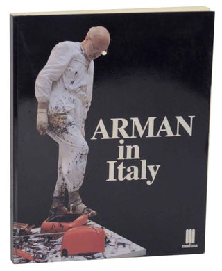 Item #134895 Arman in Italy. ARMAN