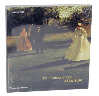Item #135250 The Impressionists at Leisure. Pamela TODD