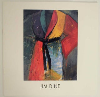Item #135328 Jim Dine: Monuments to the Human Condition/ Sculpture + Paintings. Jim DINE,...