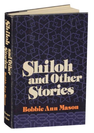 Item #135376 Shiloh and Other Stories. Bobbie Ann MASON
