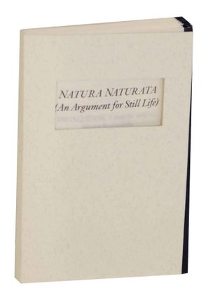 Item #135455 Natura Naturata (An Argument for Still Life) Benefit Exhibition for Squat...