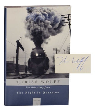 Item #135547 The Night In Question (Signed Limited Edition). Tobias WOLFF