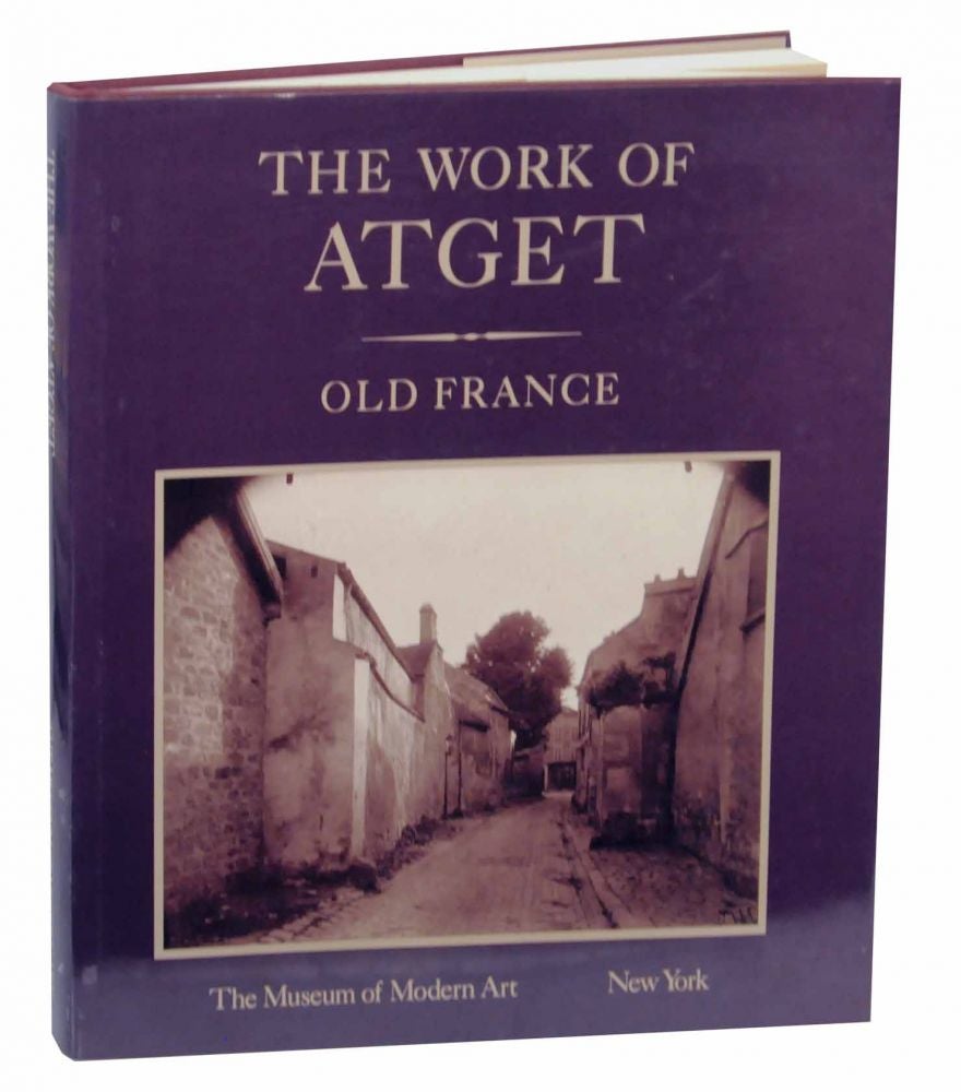 The Work of Atget Volume 1 Old France by Euguene - John Szarkowski ATGET,  Maria Morris Hambourg on Jeff Hirsch Books