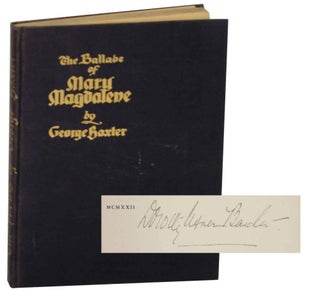 Item #135834 The Ballade of Mary Magdalene and Other Poems (Signed Limited Edition). George...