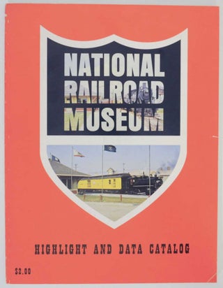 Item #135965 National Railroad Museum Highlight and Data Catalog