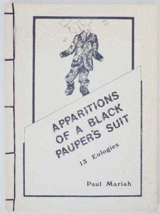 Item #136003 Apparitions of a Black Pauper's Suit 13 Eulogies. Paul MARIAH