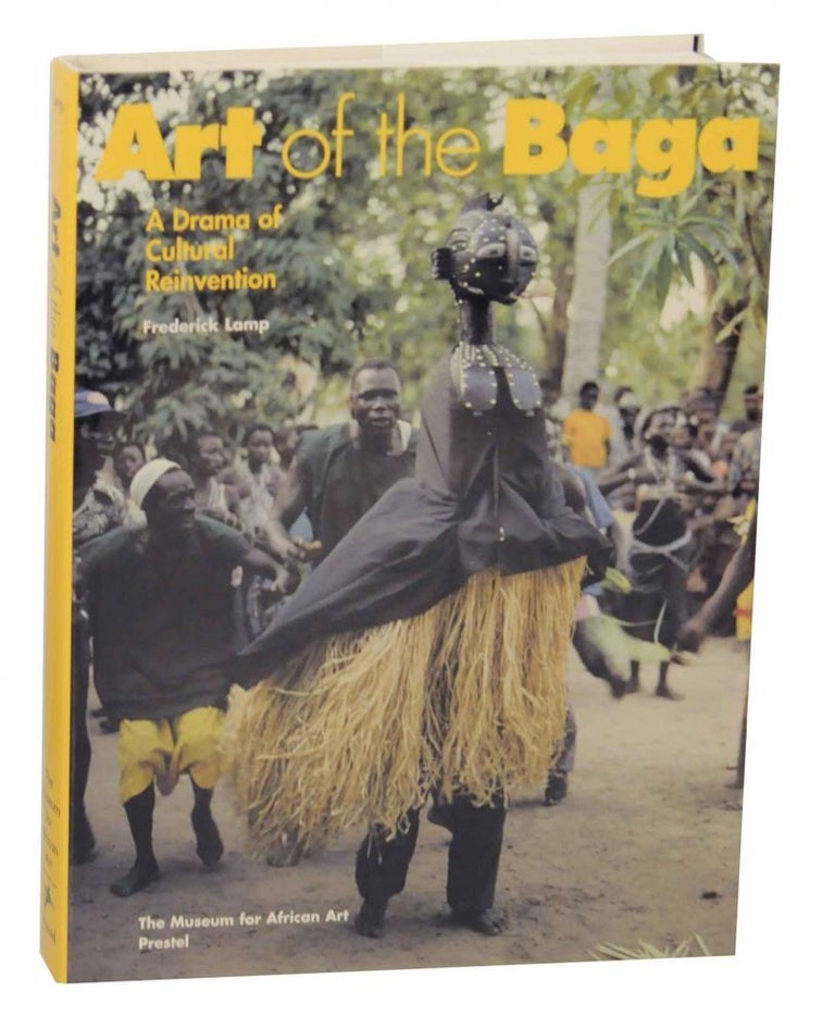Item #136336 Art of the Baga: A Drama of Cultural Reinvention. Frederick LAMP.
