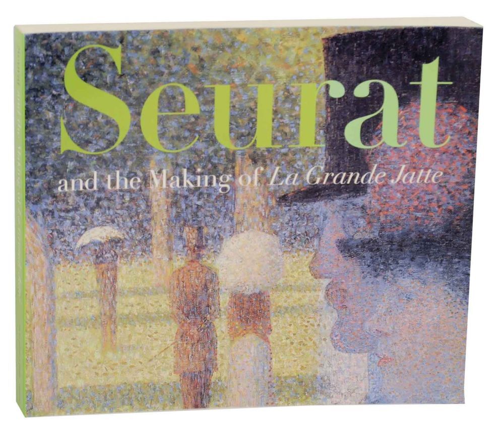 Seurat and the Making of La Grande Jatte | Robert L. HERBERT, Neil