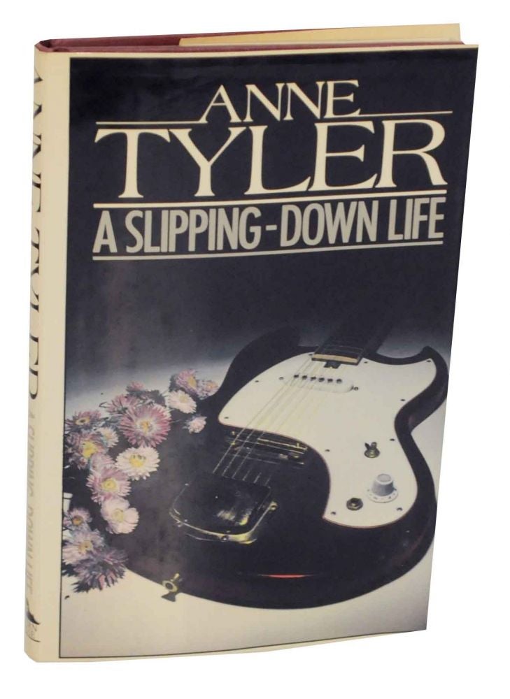 Item #136563 A Slipping-Down Life. Anne TYLER.