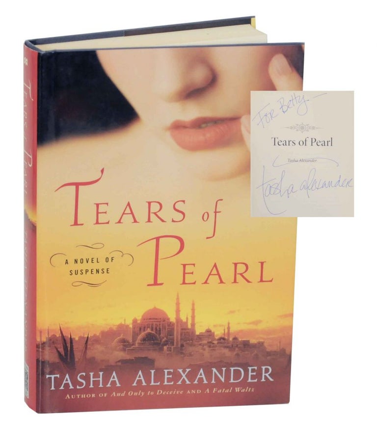 Item #136678 Tears of Pearl (Signed First Edition). Tasha ALEXANDER.