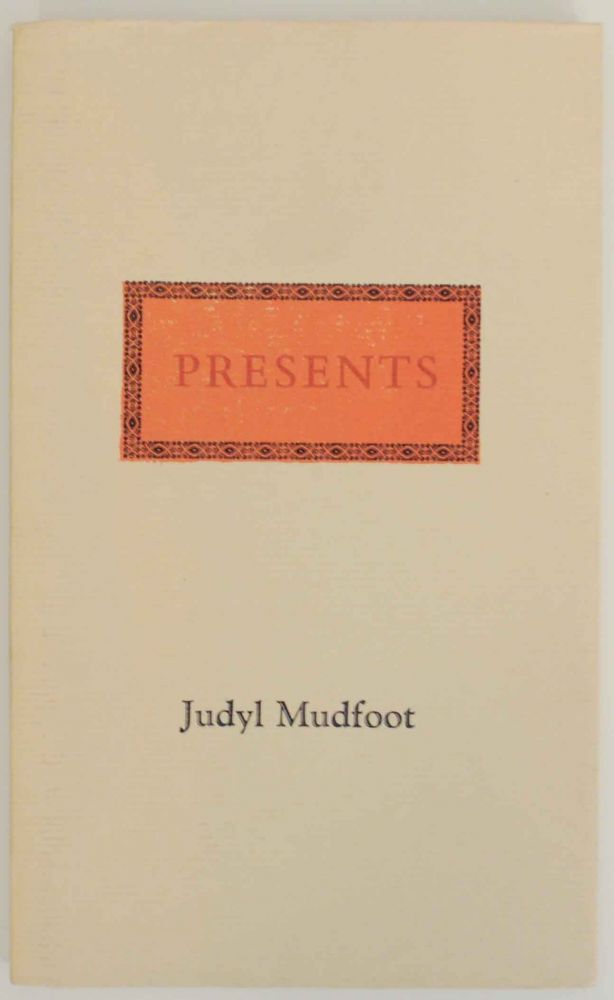 Presents | Judyl MUDFOOT