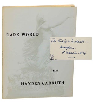 Item #137171 Dark World (Signed Association Copy). Hayden CARRUTH