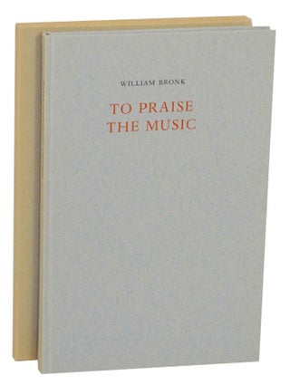 Item #137566 To Praise The Music. William BRONK