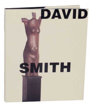 Item #137705 David Smith: To and From the Figure. David SMITH, Michael Brenson