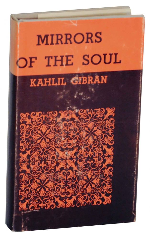 Item #137920 Mirrors of The Soul. Kahlil GIBRAN.
