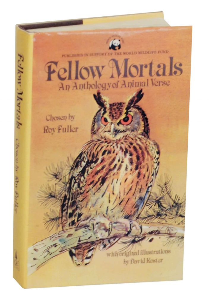 Item #137940 Fellow Mortals: An Anthology of Animal Verse. Roy FULLER.