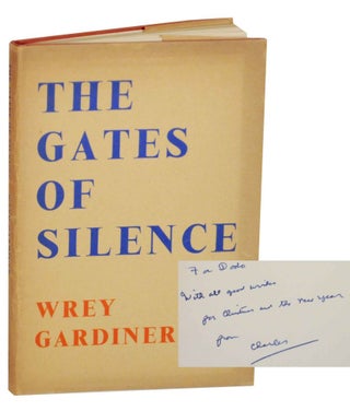 Item #137950 The Gates of Silence (Signed First Edition). Wrey GARDINER