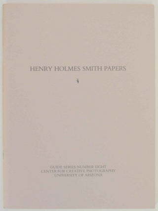 Item #137972 Henry Holmes Smith Papers. Charles LAMB, Mary Ellen McGoldrick - Henry Holmes...