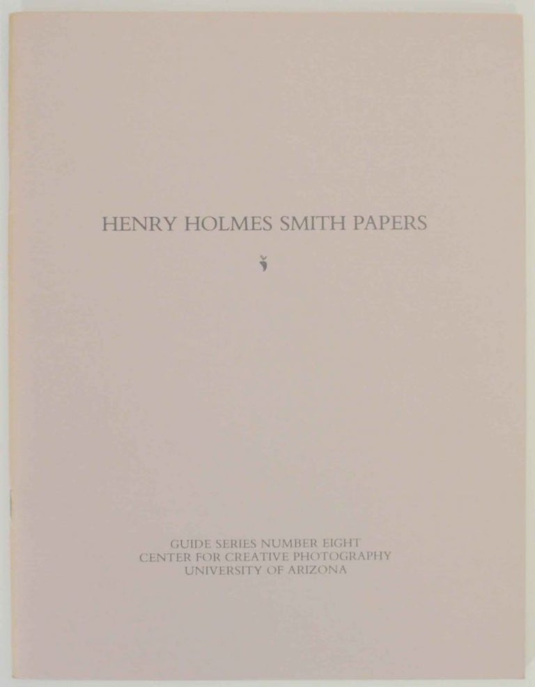 Item #137972 Henry Holmes Smith Papers. Charles LAMB, Mary Ellen McGoldrick - Henry Holmes Smith, compilers.