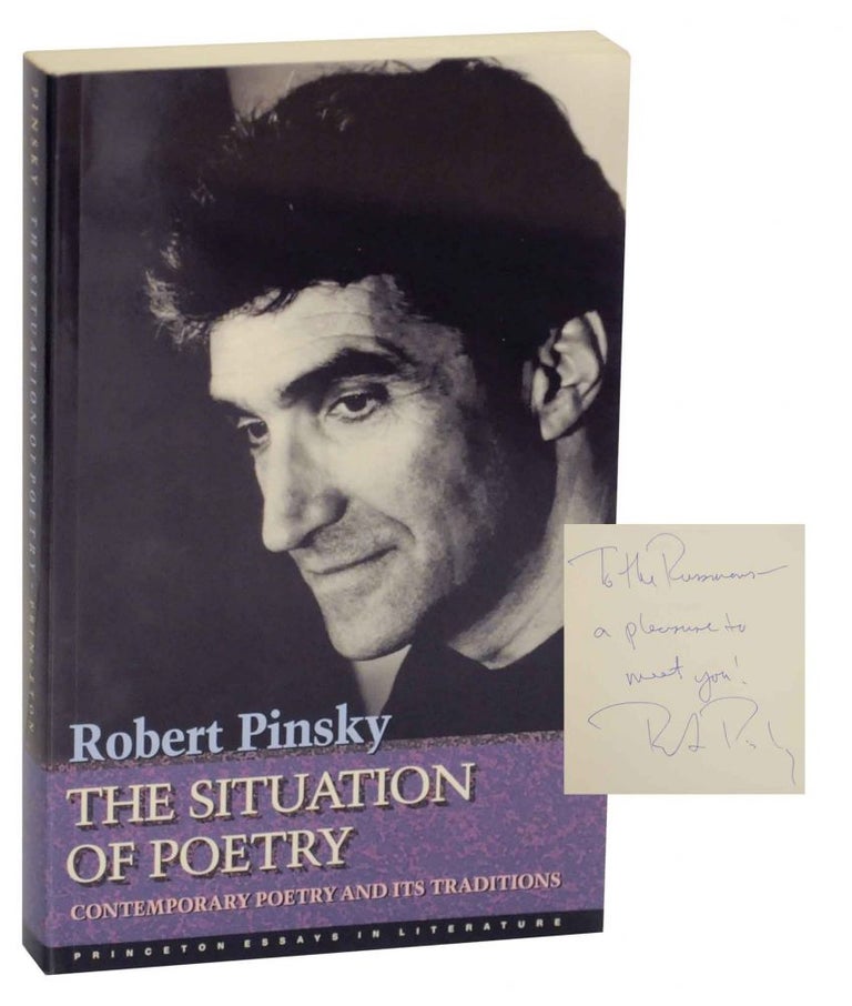 Item #138074 The Situation of Poetry: Contemporary Poetry and Its Traditions (Signed). Robert PINSKY.